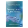 God's Constant Presence Book 1: Strengthened by His Touch-0