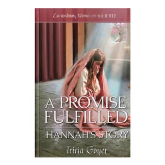 Extraordinary Women of the Bible Book 18 - A Promise Fulfilled: Hannah's Story-0