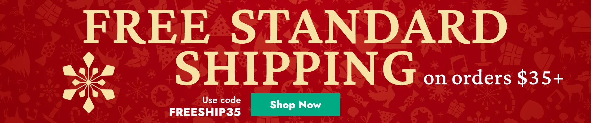 Free Standard Shipping | 12/18 – 12/25