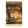 In God's Hands - Home to Heather Creek - Book 24 - Hardcover