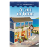 Gift Shop Mysteries Book 1: A Gift in Time - Hardcover