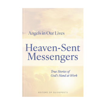 Angels in Our Lives Book 2: Heaven-Sent Messengers