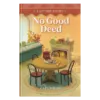 Gift Shop Mysteries Book 7: No Good Deed - Hardcover